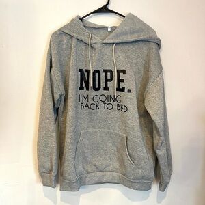 NOPE I’m going back to bed💤💤 gray hoodie